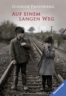 "Auf einem langen Weg" (1978) erzählt die Geschichte einer abenteuerlichen Flucht zweier Kinder am Ende des Zweiten Weltkrieges.  | © Ravensburger Buchverlag